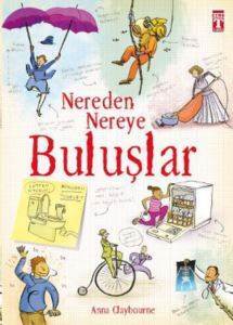 Nereden Nereye Buluşlar - Timaş Yayınları