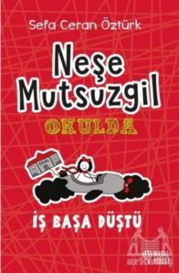 Neşe Mutsuzgil Okulda - İş Başa Düştü - 1