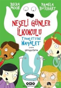 Neşeli Günler İlkokulu – Tuvaletteki Hayalet - Yapı Kredi Yayınları