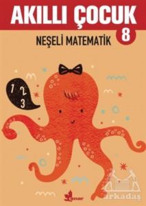 Neşeli Matematik - Akıllı Çocuk 8 - Çınar Yayınları