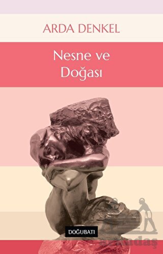 Nesne Ve Doğası - Doğu Batı Yayınları