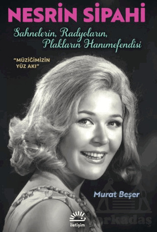 Nesrin Sipahi-Sahnelerin, Radyoların, Plakların Hanımefendisi - 1