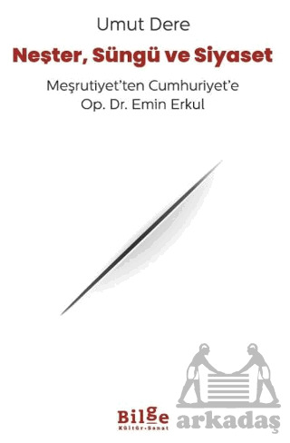 Neşter, Süngü Ve Siyaset - 2