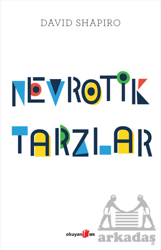 Nevrotik Tarzlar - Okuyan Us Yayınları