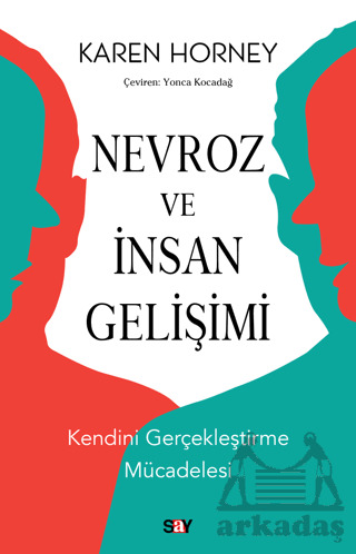 Nevroz Ve İnsan Gelişimi - Kendini Gerçekleştirme Mücadelesi - Say Yayınları