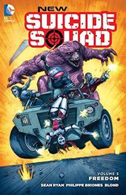 New Suicide Squad Vol. 3: Freedom - DC Comics USA