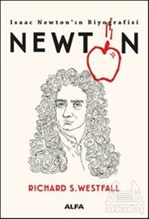 Newton - Isaac Newton’In Biyografisi - Alfa Yayıncılık