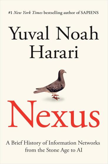 Nexus A Brief History of Information Networks from the Stone Age to AI - Random House USA