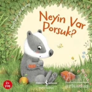 Neyin Var Porsuk? - İş Bankası Kültür Yayınları