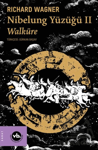 Nibelung Yüzüğü II Walküre - Vakıfbank Kültür Yayınları