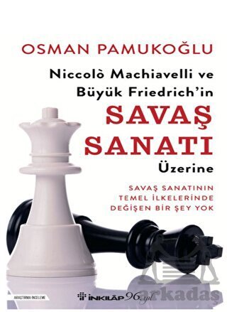 Niccolo Machiavelli Ve Büyük Friedrich’İn Savaş Sanatı Üzerine - İnkılap Kitabevi