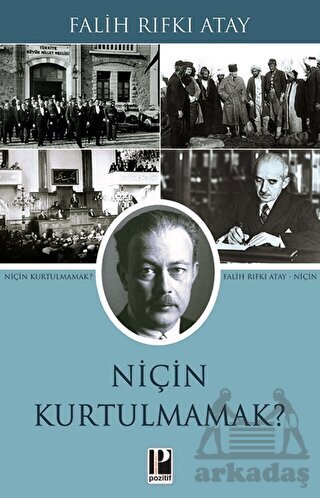 Niçin Kurtulmamak? - Pozitif Yayınları