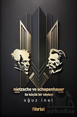 Nietzsche Ve Schopenhauer İle Küçük Bir Söyleşi - Fihrist Kitap