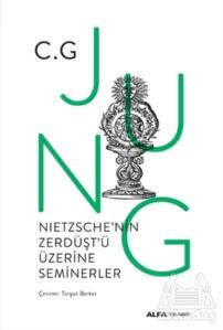 Nietzsche'nin Zerdüşt'ü Üzerine Seminerler - Alfa Yayıncılık
