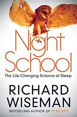 Night School: The Life-Changing Science Of Sleep - Pan Books