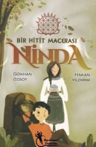 Ninda - Bir Hitit Macerası - Öğretmen Yazarlar Yayınları