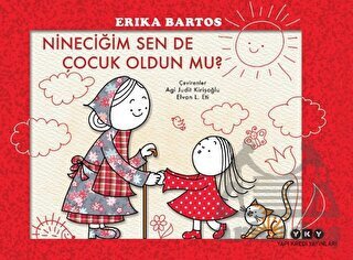 Nineciğim Sen De Çocuk Oldun Mu? - Yapı Kredi Yayınları