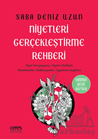 Niyetleri Gerçekleştirme Rehberi - Ceres Yayınları