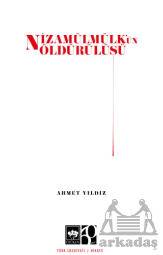 Nizamülmülk'ün Öldürülüşü - Ötüken Neşriyat