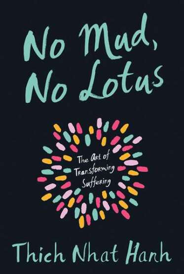 No Mud, No Lotus - Parallax Press USA