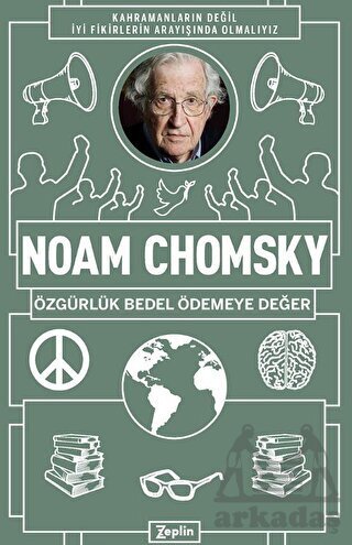 Noam Chomsky : Özgürlük Bedel Ödemeye Değer - Zeplin Kitap