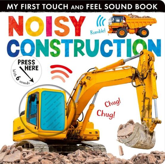 Noisy Construction - My First Touch and Feel Sound Book - Little Tiger Press