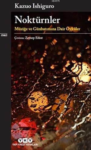 Noktürnler; Müziğe Ve Günbatımına Dair Öyküler - Yapı Kredi Yayınları