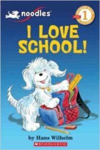 Noodles: I Love School (Scholastic Reader, Level 1) - Cartwheel Books