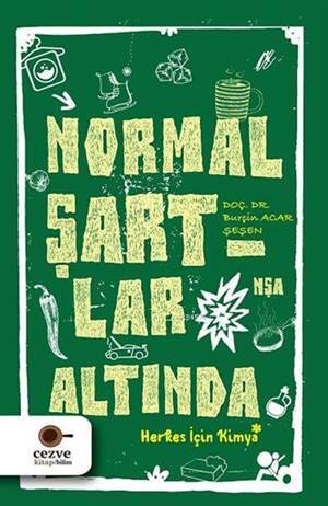 Normal Şartlar Altında; Herkes İçin Kimya - Cezve Kitap