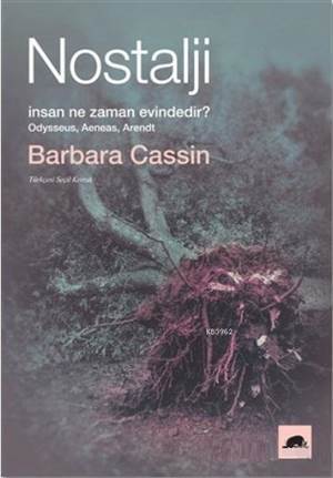 Nostalji: İnsan Ne Zaman Evindedir?; Odysseus, Aeneas, Arendt - Kolektif Kitap