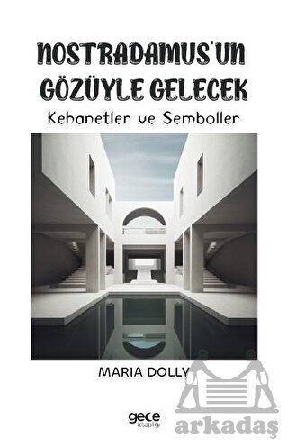 Nostradamus’Un Gözüyle Gelecek - Gece Kitaplığı