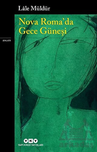 Nova Roma'da Gece Güneşi - Yapı Kredi Yayınları