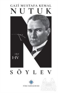 Nutuk Söylev (4 Cilt Takım) - Türk Tarih Kurumu Yayınları