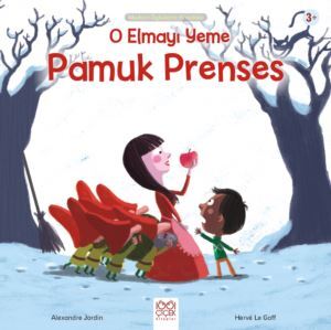 O Elmayı Yeme Pamuk Prenses - 1001 Çiçek Kitaplar