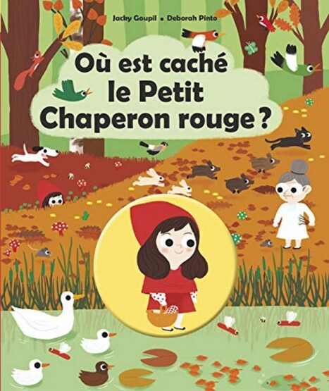 Où est caché le Petit Chaperon rouge ? - Publisher