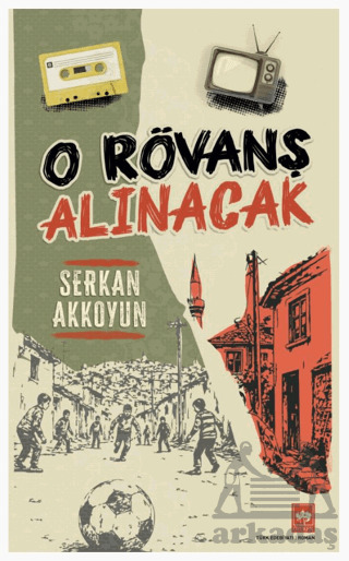 O Rövanş Alınacak - Ötüken Neşriyat