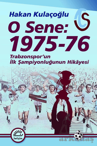 O Sene: 1975-76 - İletişim Yayınevi