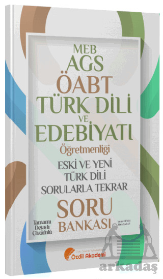 ÖABT MEB-AGS Türk Dili Ve Edebiyatı Eski Ve Yeni Türk Dili Sorularla Tekrar Soru Bankası