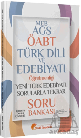 ÖABT MEB AGS Türk Dili Ve Edebiyatı Yeni Türk Edebiyatı Sorularla Tekrar Soru Bankası - Özdil Akademi Yayınları