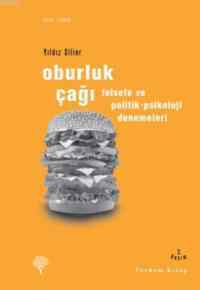 Oburluk Çağı; Felsefe ve Politik-Psikoloji Denemeleri - Yordam Kitap
