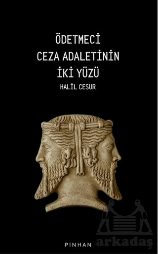 Ödetmeci Ceza Adaletinin İki Yüzü - Pinhan Yayıncılık