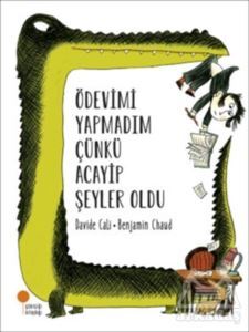 Ödevimi Yapmadım Çünkü Acayip Şeyler Oldu - 1