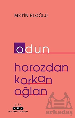 Odun - Horozdan Korkan Oğlan - Yapı Kredi Yayınları