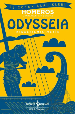 Odysseia – Kısaltılmış Metin - İş Bankası Kültür Yayınları