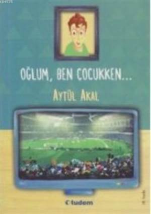 Oğlum Ben Çocukken - 1