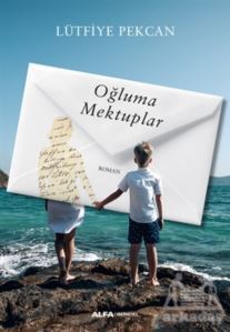 Oğluma Mektuplar - Alfa Yayıncılık