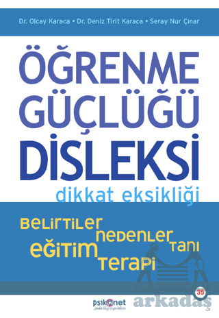 Öğrenme Güçlüğü, Disleksi Dikkat Eksikliği - Belirtiler, Nedenler, Tanı, Eğitim, Terapi - Psikonet Yayınları