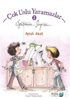 Öğretmenin Sürprizi - Çok Uslu Yaramazlar 3 - Fom Kitap