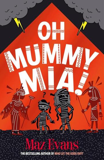 Oh Mummy Mia! - Gods Squad - Chicken House