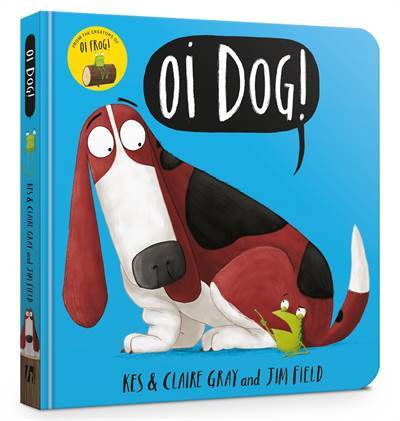 Oi Dog! Board Book - Hodder Children’s